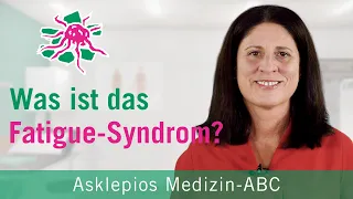 Was ist das Fatigue-Syndrom? - Medizin ABC | Asklepios