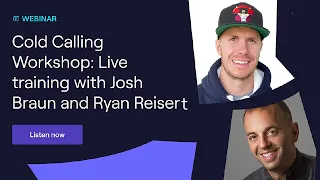 Cold Calling with Josh Braun & Ryan Reisert