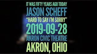 It Was Fifty Years Ago Today - "Hard to Say I'm Sorry" 2019-09-28 - Akron Civic Theatre - Akron, OH