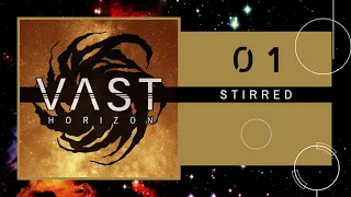 VAST Horizon | Season 1 | Ep. 1 | Stirred