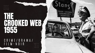 The Crooked Web 1955 | Crime/Drama/Film-noir