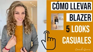 Cómo llevar blazer: 5 looks casuales I Consuelo Guzmán, Asesora de Imagen y Personal Shopper