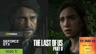 The Last of Us:GTX 1050 ti , XEON 2666v3,10 ЯДЕР ") ПОТОКОВ ПО 3,5 ггц В ТУРБОБУСТЕ