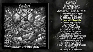 Noisy Neighbors - Derailing the Hype Train LP FULL ALBUM (2023 - Grindcore)