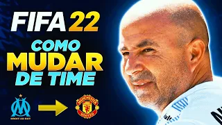 Como MUDAR DE TIME no FIFA 22 (Modo Carreira) │ PS4/PS5/Xbox/PC