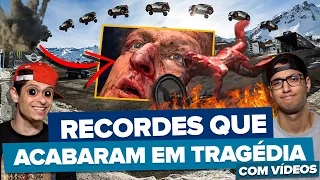 RECORDES BIZARROS QUE ACABARAM EM TRAGÉDIA!!