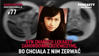 Syn znanych lekarzy zamordował dziewczynę, bo chciała z nim zerwać | MORDERSTWO (NIE)DOSKONAŁE #77