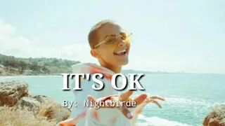 It's Ok - Nightbirde ( Lyrics)