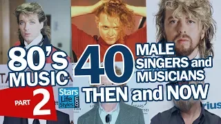 80's Music : 40 Singers And Musicians Nowadays | Part 2 | Pop Stars & Rockstars Then And Now