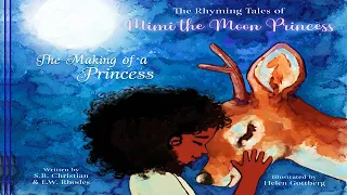THE RHYMING TALES OF MIMI THE MOON PRINCESS: The Making of a Princess | Kids Books | Childrens Books