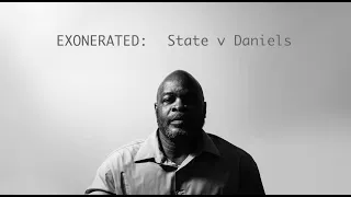 Exonerated: State vs Daniels  |  Documentary