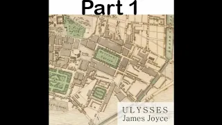 Ulysses - James Joyce - Audiobook With Chapter Skip - Part 1 of 4