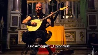 Luc Arbogast - Unicornus - Medieval music
