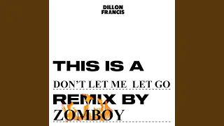 Don't Let Me Let Go (Zomboy Remix)