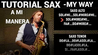 A MI MANERA -TUTORIAL SAX 🎷- ALTO Y TENOR- CON NOTAS- MY WAY