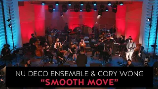 Nu Deco Ensemble & Cory Wong - Smooth Move