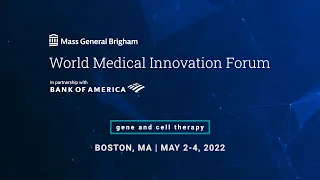 2022 World Medical Innovation Forum | Gene and Cell Therapy