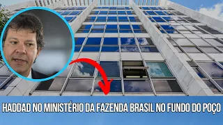 Haddad no ministério da fazenda brasil no fundo do poço