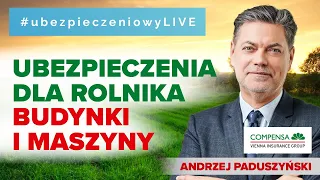 Ubezpieczenia dla rolnika. Budynki i maszyny 🚜 ubezpieczeniowyLIVE 07.11.2023