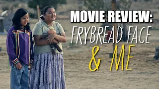 Movie Review: Frybread Face and Me