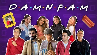 D.A.M.N.F.A.M transforms themselves into F.R.I.E.N.D.S characters |