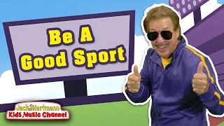 Be a GOOD Sport! | Jack Hartmann