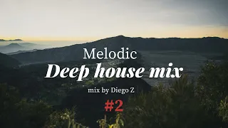 Melodic Deep House #2 - Mix by Diego Z