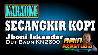 SECANGKIR KOPI || Jhoni Iskandar || KARAOKE