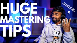 3 Huge Tips for MASTERING your album