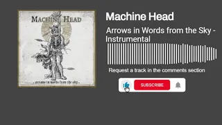 Machine Head - Arrows in Words from the Sky (Instrumental)