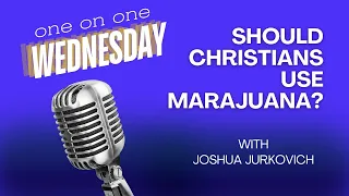 Should Christians use marajuana?