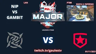 NIP VS GAMBIT - INFERNO (MAPA 2)(MD3)(PTBR GAULESTV) - PGL MAJOR STOCKHOLM 2021 - LEGENDS STAGE