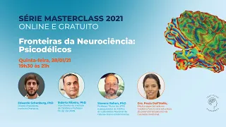 Fronteiras da Neurociência: Psicodélicos | Masterclass 2021