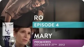 Ro (+ Mary Trailer) | Ep. 4 of 6 | Feat. Melonie Diaz | WIGS