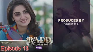 Radd Drama Episode 13 Promo | Episode 13 Teaser | Hiba Bukhari | Sheheryar Munawar  | Ashir Tv |