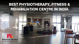 Advanced Physiotherapy, Fitness & Rehab Centre | Mission Health Ahmedabad | Call +91 6356263562