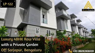 LP 122- 4BHK Luxury Row Villa with Private Garden & Media Room, Off Sarjapur Road| Luxury Properties