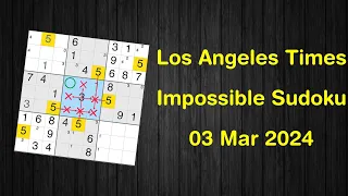 Los Angeles Times Impossible Sudoku 03 Mar 2024 - Sudoku From Zero To Hero