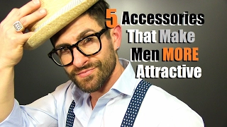 5 Accessories That Make Men MORE Attractive!