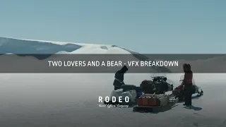 Two Lovers and a Bear | VFX Breakdown by Rodeo FX
