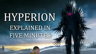 Hyperion Explained In FIVE Minutes (No Major Spoilers)