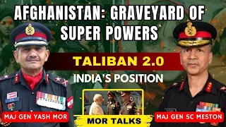 Afghanistan: Graveyard Of Super Powers | Taliban 2.0 | India’s Position | Maj Gen Sanjay Meston