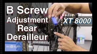 How To Adjust The B Screw On A Shimano XT 8000 Rear Derailleur