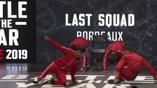 BATTLE OF THE YEAR FRANCE 2019 - SHOW CHOREGRAPHIQUE - LAST SQUAD   BORDEAUX