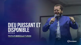 Dieu puissant et disponible [Partie 3]. Pst MARCELLO TUNASI Culte de puissance du 20 décembre 2019