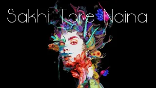 [LYRICS] Alchemy - Sakhi Tore Naina