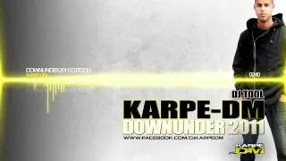 Karpe-DM - Downunder 2011 ( DJ Tool )