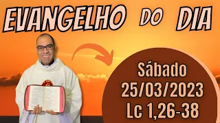 EVANGELHO DO DIA – 25/03/2023 - HOMILIA DIÁRIA – LITURGIA DE HOJE - EVANGELHO DE HOJE -PADRE GUSTAVO