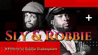 Sly and Robbie Famous Hits, Productions & Collaborations / RIP Robbie Shakespeare 1953 - 2021