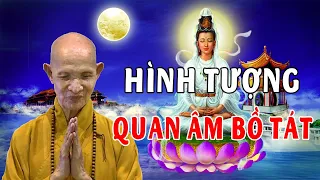 Ý Nghĩa Hình Tượng Đức Quán Thế Âm Bồ Tát - HT Thích Giác Hạnh Thuyết Pháp